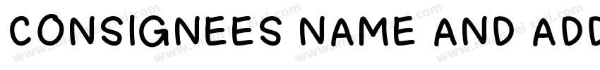 CONSIGNEES NAME AND ADDRESS字体转换